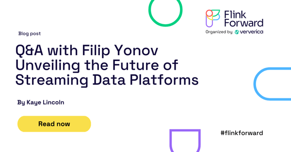 Q&A with Filip Yonov Unveiling the Future of Streaming Data PlatformsQ&A with Filip Yonov Unveiling the Future of Streaming Data Platforms