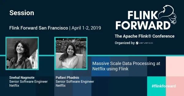 Flink Forward San Francisco 2019, Speakers, Technology event, Netflix Engineering