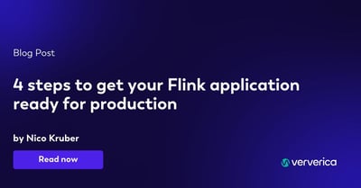  4 steps to get your Flink application ready for production