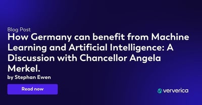 How Germany can benefit from Machine Learning and Artificial Intelligence: A Discussion with Chancellor Angela Merkel.