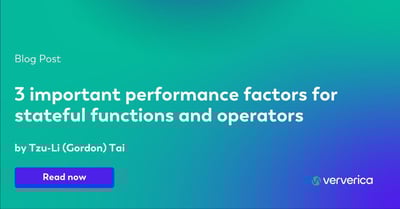 3 important performance factors for stateful functions and operators