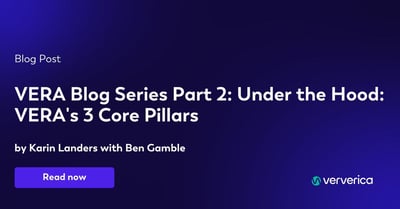  VERA Blog Series Part 2 - Under the Hood - VERA's 3 Core Pillars