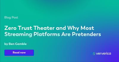 Zero Trust Theater and Why Most Streaming Platforms Are Pretenders